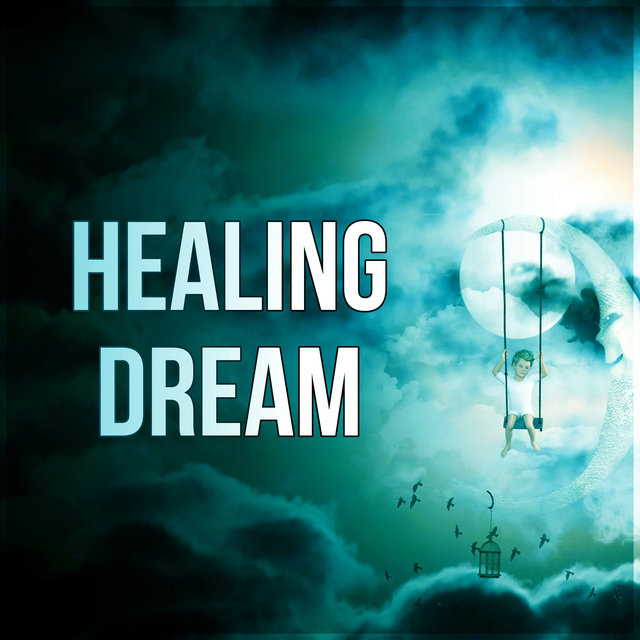 Healing Dream - Sleep Songs, Pure Relaxation, Restful Sleep, Stress Relief