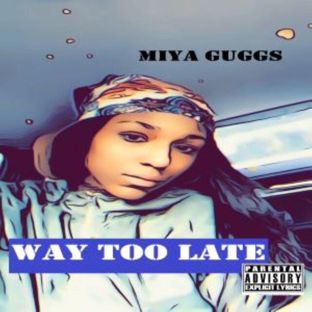 Way Too Late (feat. Faith Brazy)