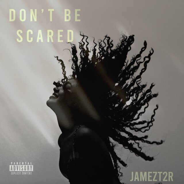 Dont Be Scared