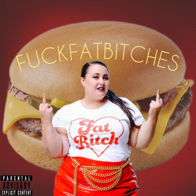 FUCK FAT BITCHES