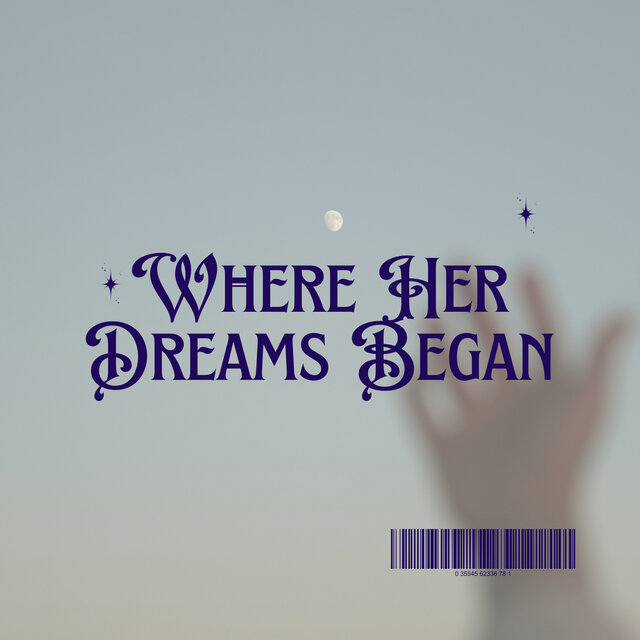 Where Her Dreams Began