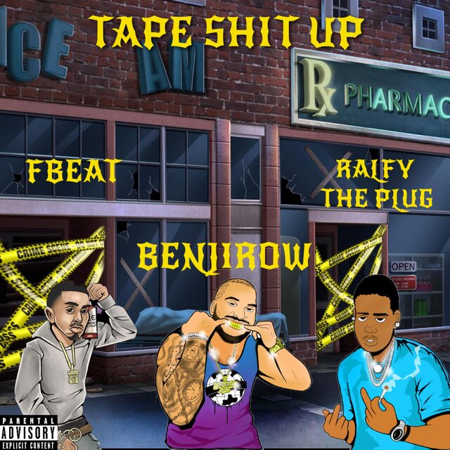 TAPE SHIT UP (feat. RALFY THE PLUG & FBEAT)