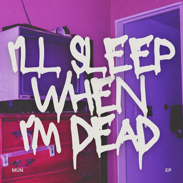I'll Sleep When I'm Dead