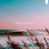 Crazy Fast Life