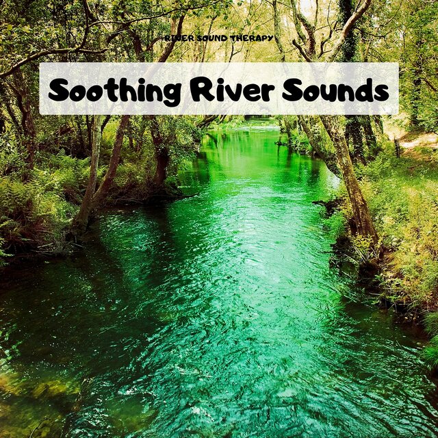 Soothing River Sounds for Baby's Slumber
