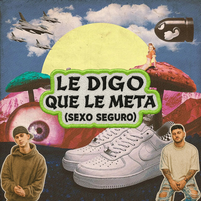 Le Digo Que Le Meta (Sexo Seguro)