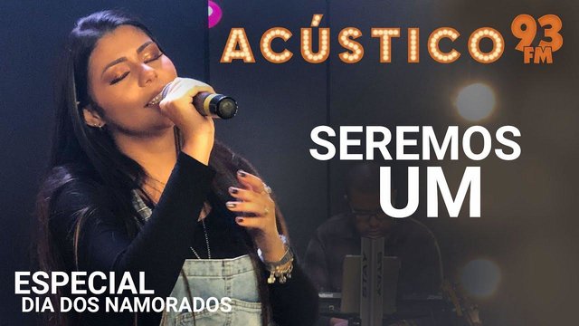 Seremos Um - Acústico 93 - AO VIVO