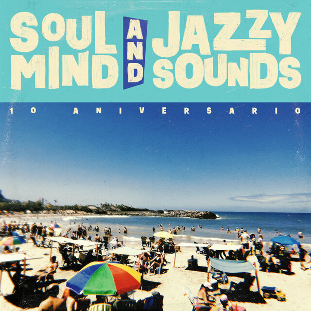 Soulmind and Jazzy Sounds - 10 Aniversario