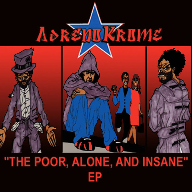 The Poor, Alone, and Insane