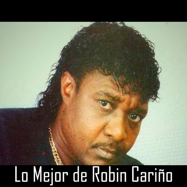 Lo Mejor de Robin Cariño
