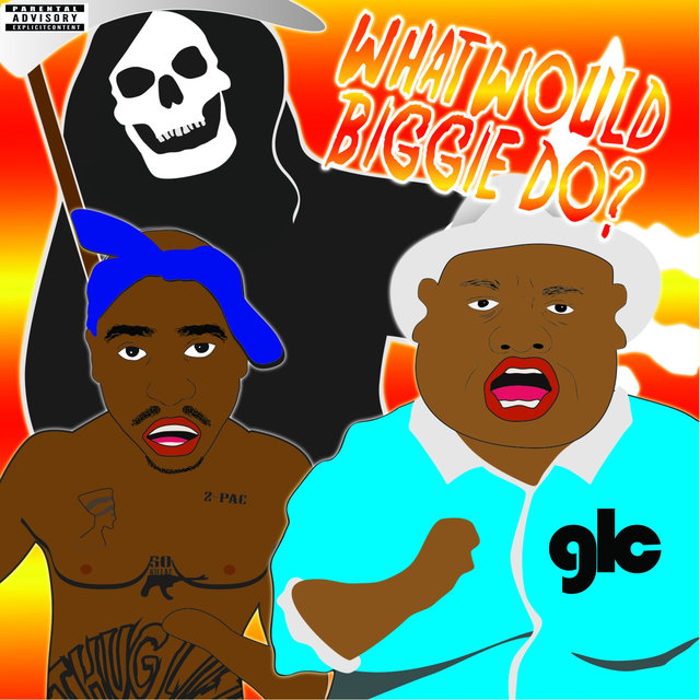 What Would Biggie Do Vol.1