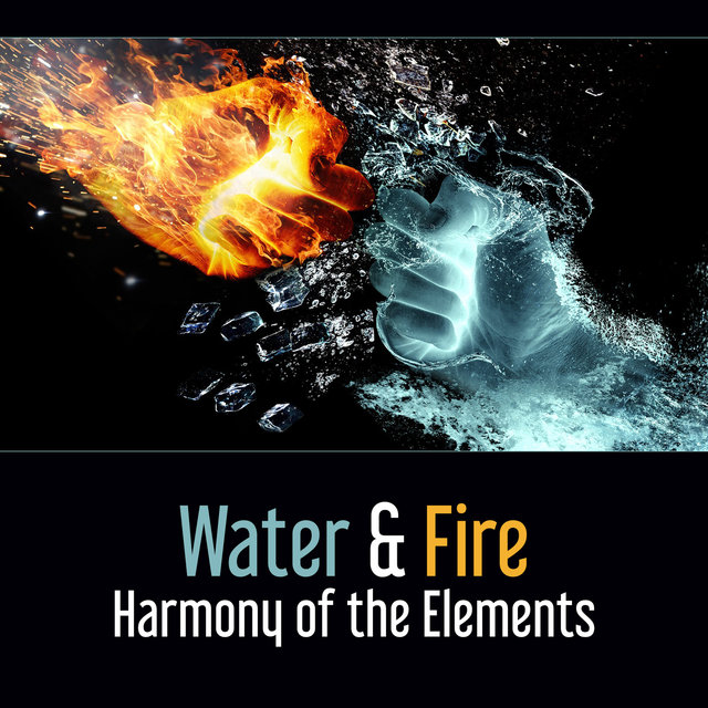 Listen To Water Fire Harmony Of The Elements Inward - 