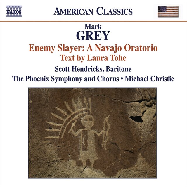 Grey, M.: Enemy Slayer: A Navajo Oratorio