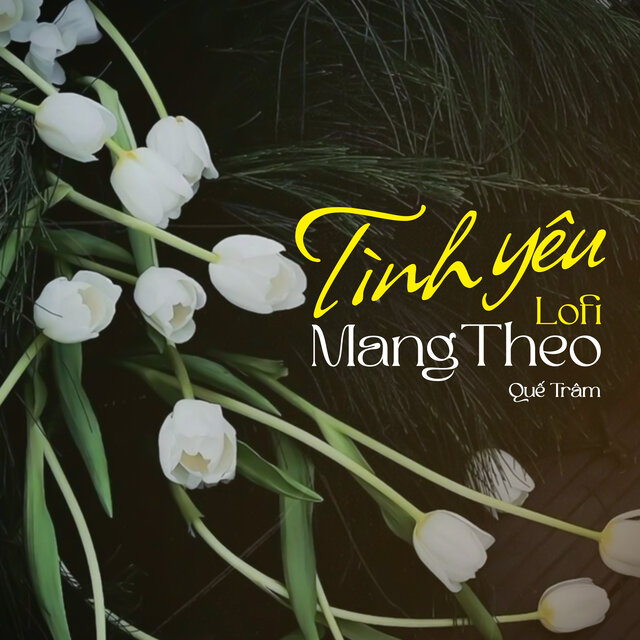 Tình Yêu Mang Theo (Lofi Mix)