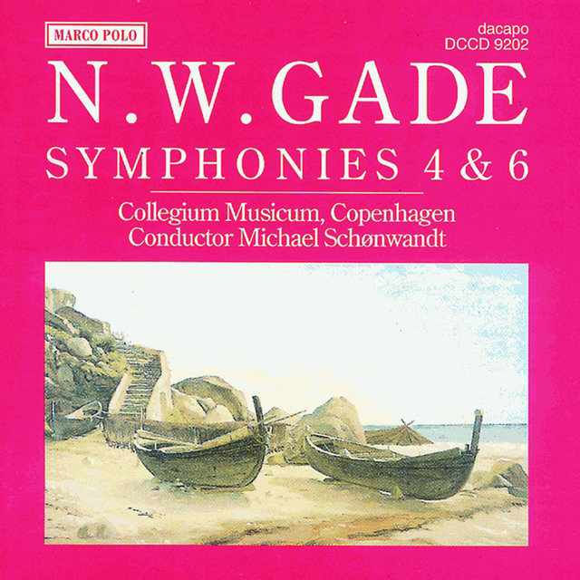 Gade, N.: Symphonies Nos. 4 and 6