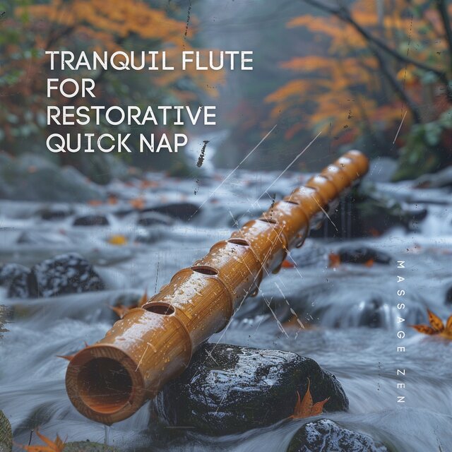 Tranquil Flute for Restorative Quick Nap