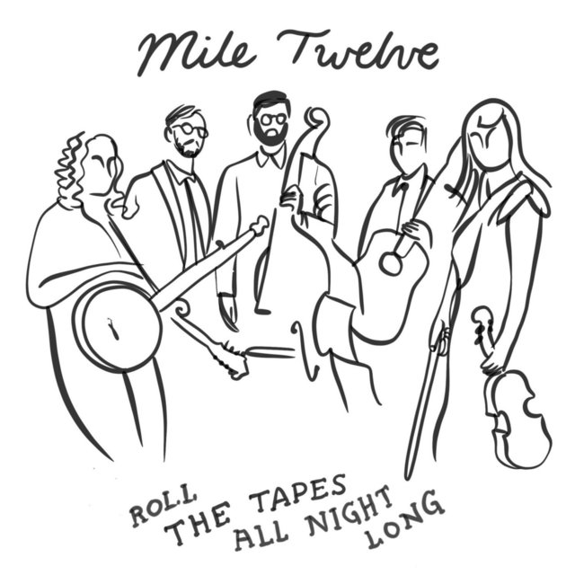 Roll the Tapes All Night Long