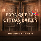 PARA QUE LAS CHICAS BAILEN
