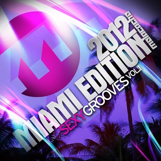 Sexy Grooves, Vol.1 (Miami Edition 2012)