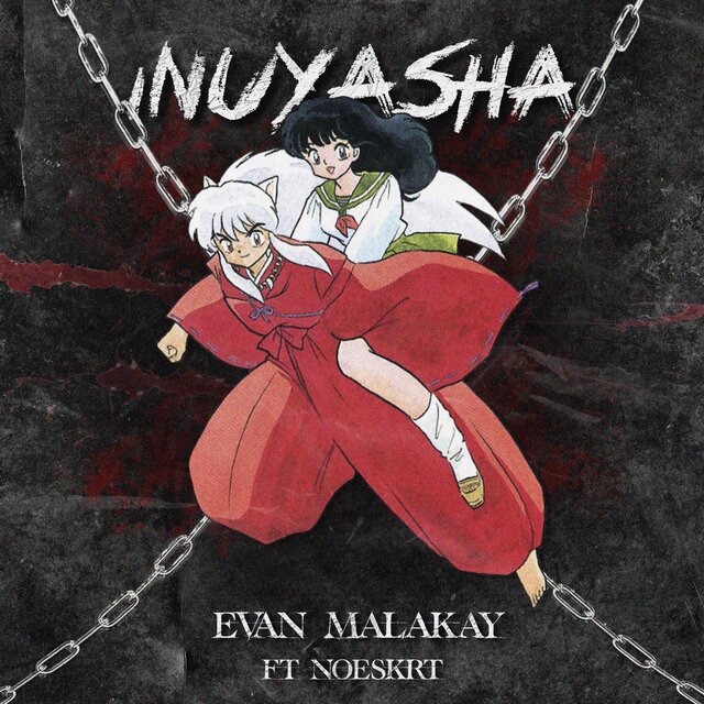 InuYasha (feat. Noeskrt)
