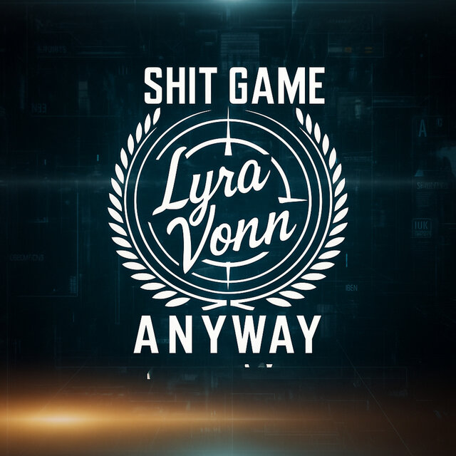 Shit Game Anyway