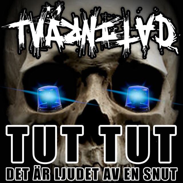 TUT TUT: det är ljudet av en snut