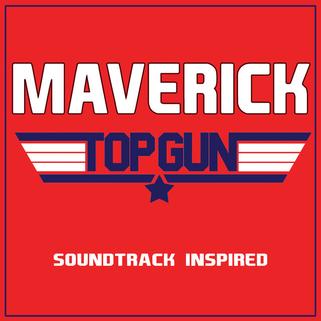 Maverick Top Gun (Soundtrack Inspired)