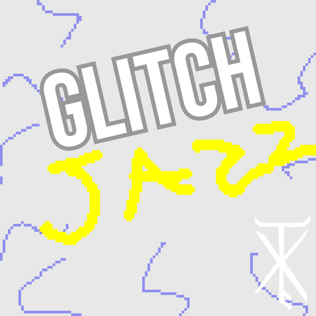 Glitch Jazz
