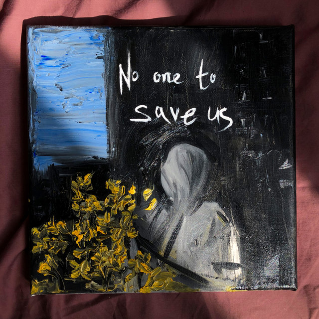 No One to Save Us