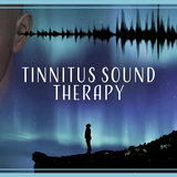 Tinnitus Sound Therapy