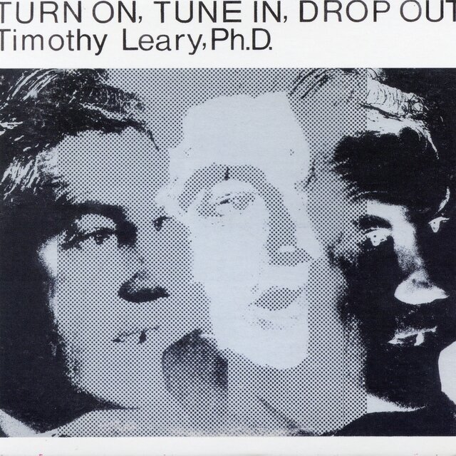 Turn On, Tune In, Drop Out