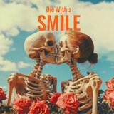 Die with a Smile