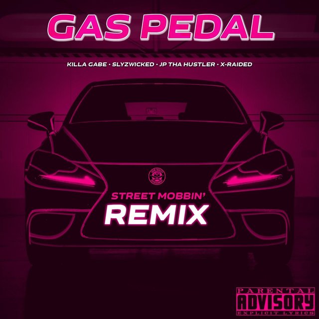 Gas Pedal (Street Mobbin' Remix)