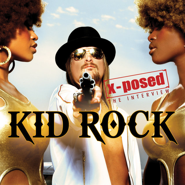Kid Rock X-Posed: The Interview
