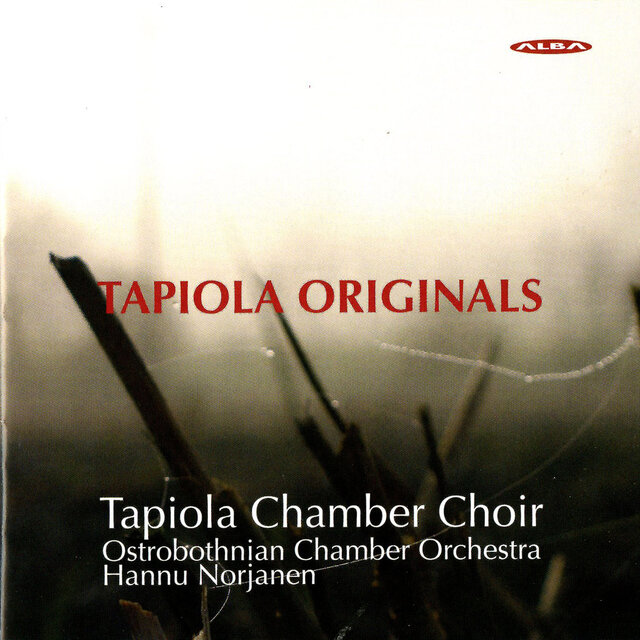 Tapiola Originals - Choral Works Commissioned by the Tapiola Chamber Choir
