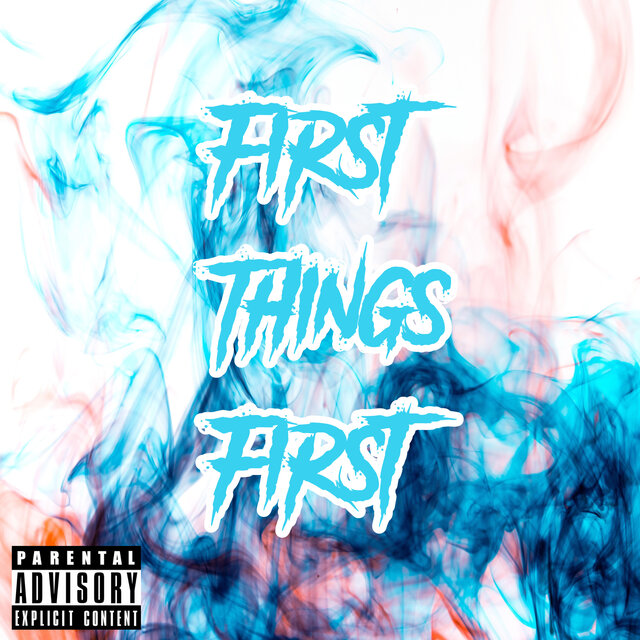 First Things First