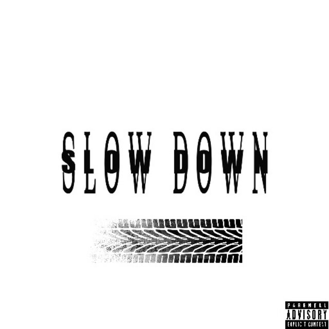 Slow Down