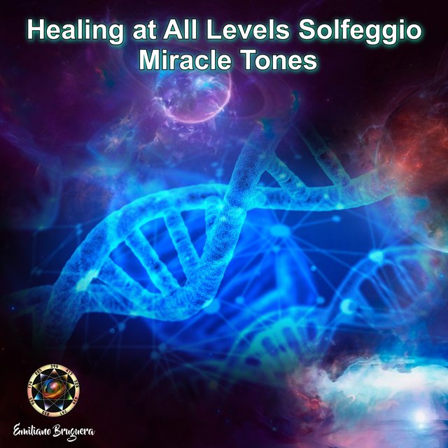 Healing at All Levels Solfeggio Miracle Tones