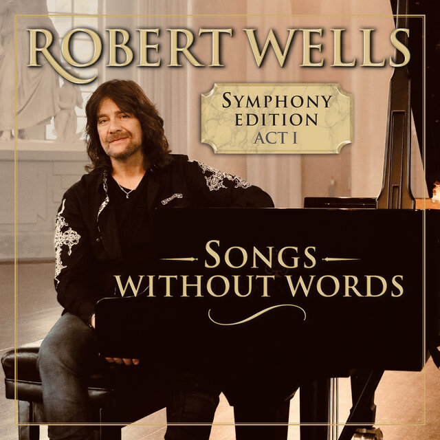 Songs Without Words – Symphony Edition Act I
