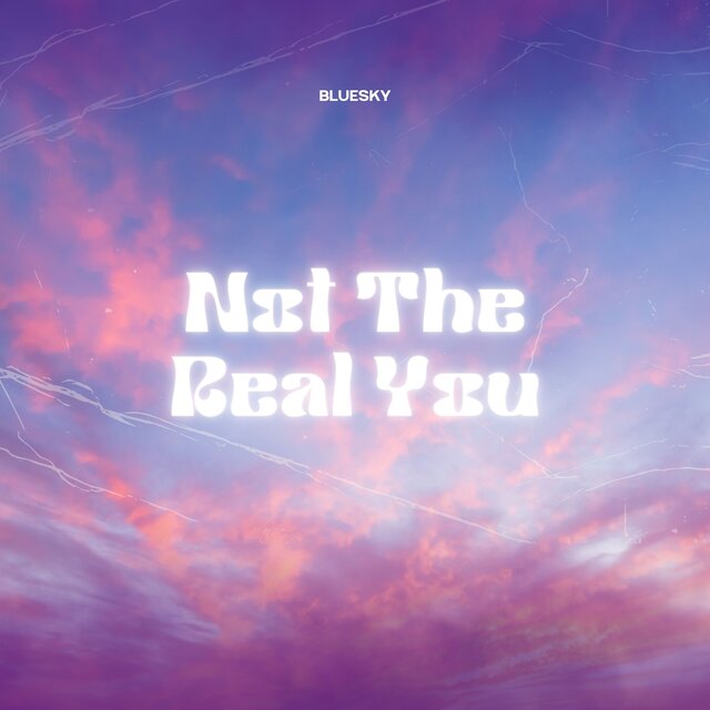 Not The Real You