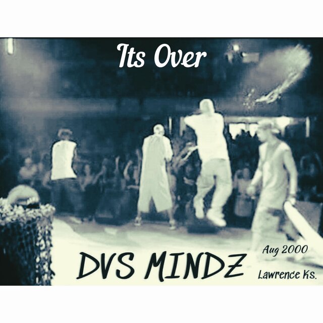 Its over (feat. DVS Mindz)