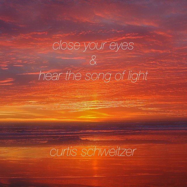 Close Your Eyes and Hear the Song of Light