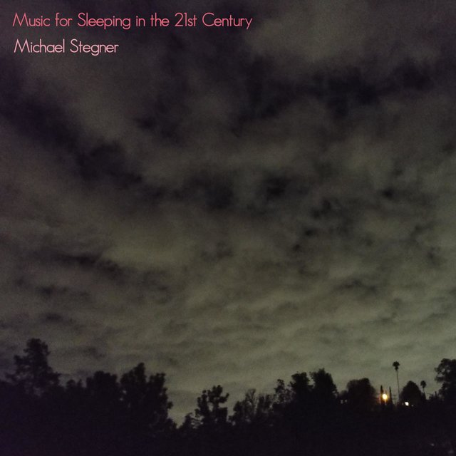 Music for Sleeping in the 21st Century