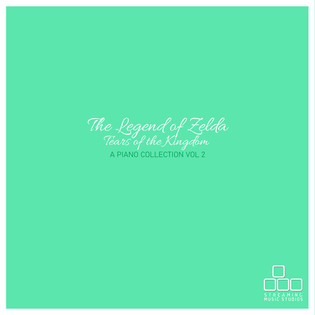The Legend of Zelda: Tears of the Kingdom - A Piano Collection, Vol. 2