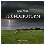 Rain and Thunderstorm Sounds, Pt. 18
