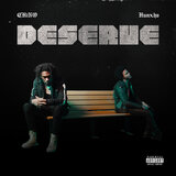 Deserve (feat. Hunxho)