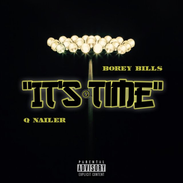 Its Time (feat. Q Nailer)