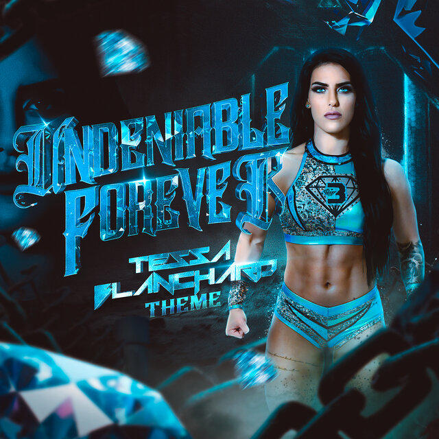 Undeniable Forever (Tessa Blanchard Theme)