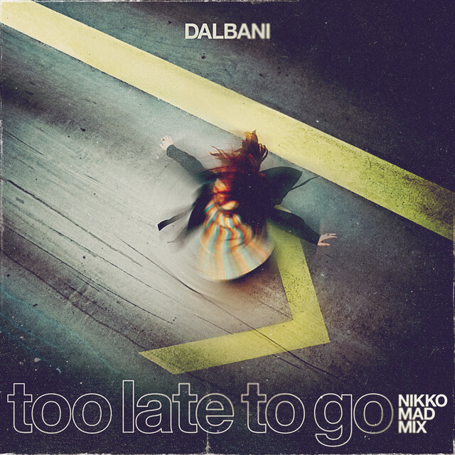Too Late to Go (Nikko Mad Mix)