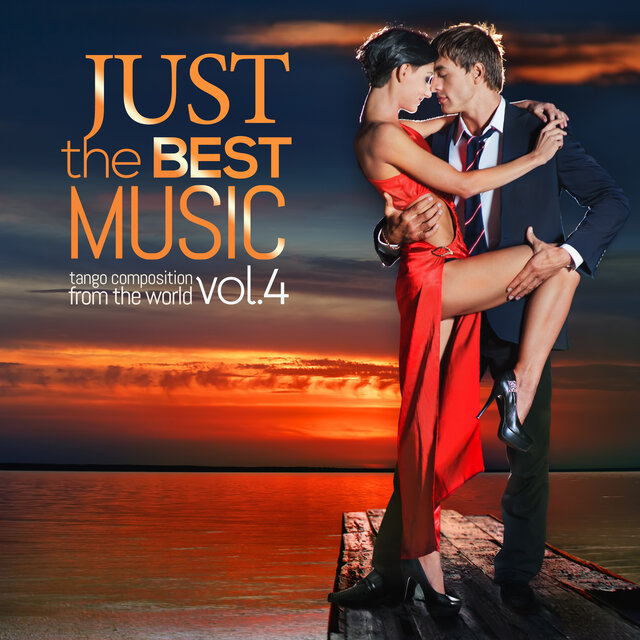 JUST THE BEST MUSIC VOL. 4 Tango Compositions from The World